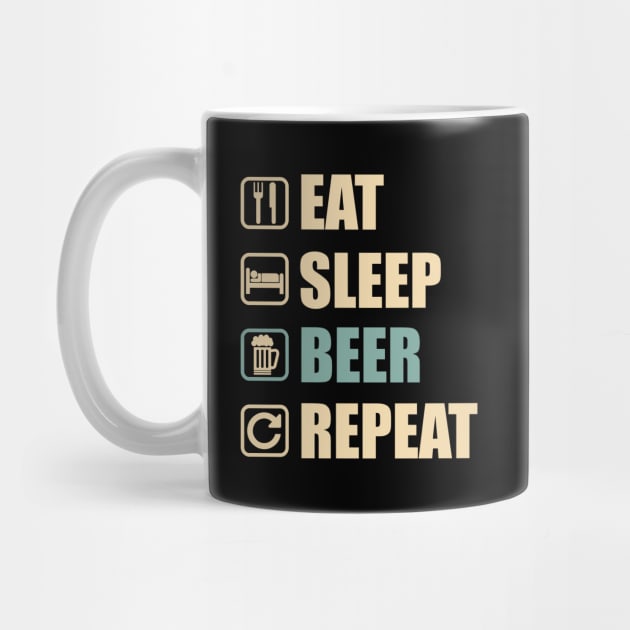 Eat Sleep Beer Repeat - Funny Beer Lovers Gift by DnB